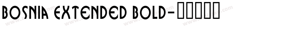 Bosnia Extended Bold字体转换